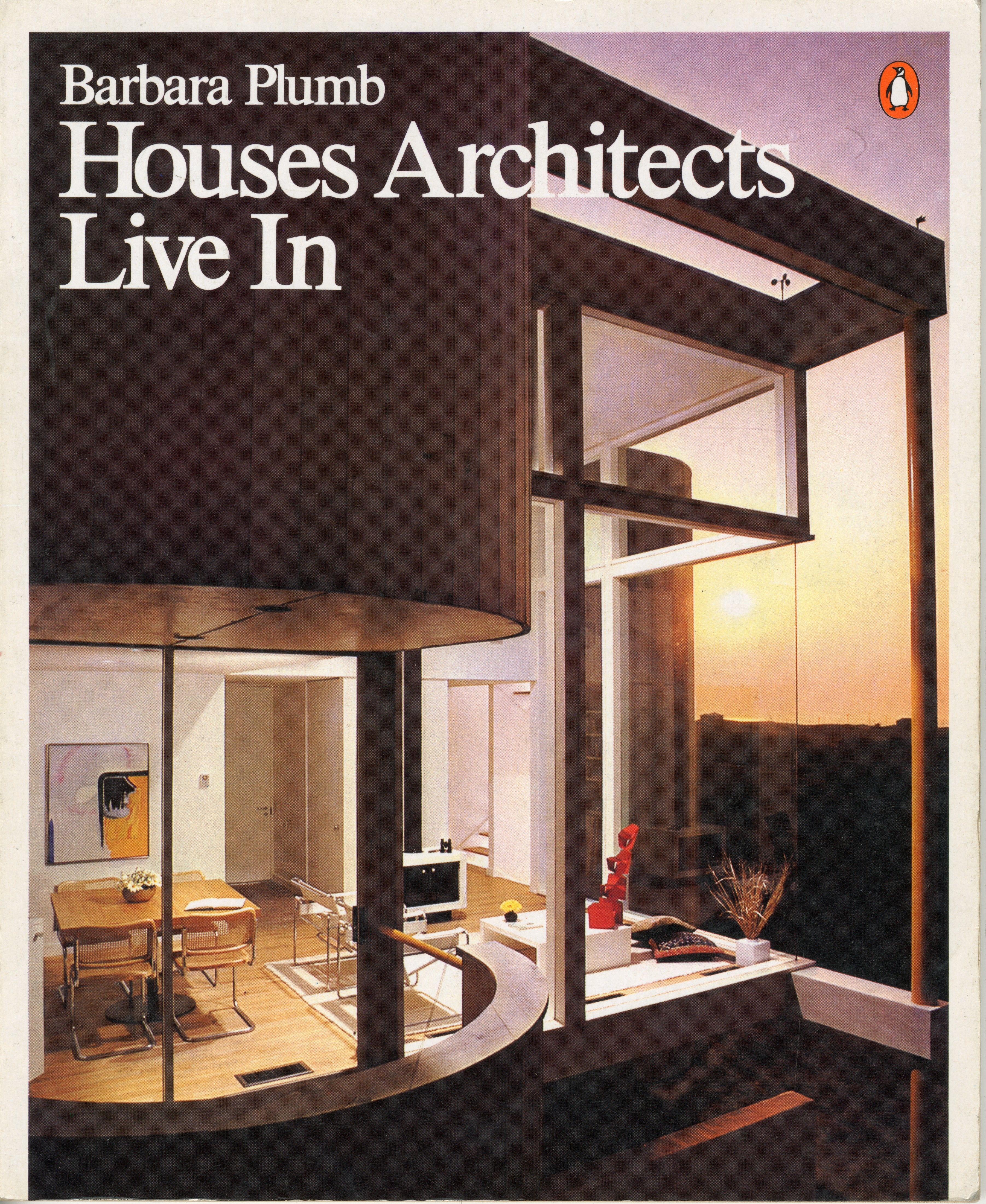 HOUSES ARCHITECTS LIVE IN 1978 BY BARBARA PLUMB